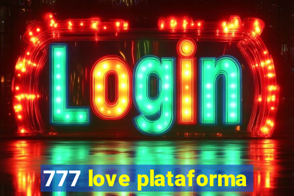 777 love plataforma